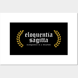 Eloquentia Sagitta - Eloquence Is A Weapon Posters and Art